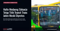 Halte Medaeng Sidoarjo Tetap Titik Transit Trans Jatim Meski Diprotes