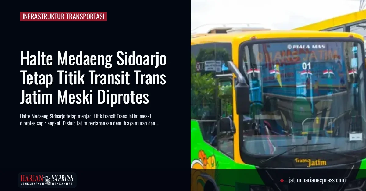 Halte Medaeng Sidoarjo Tetap Titik Transit Trans Jatim Meski Diprotes