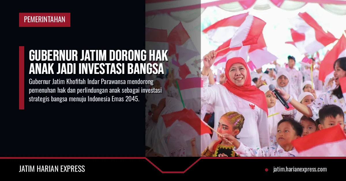 Gubernur Jatim Dorong Hak Anak Jadi Investasi Bangsa