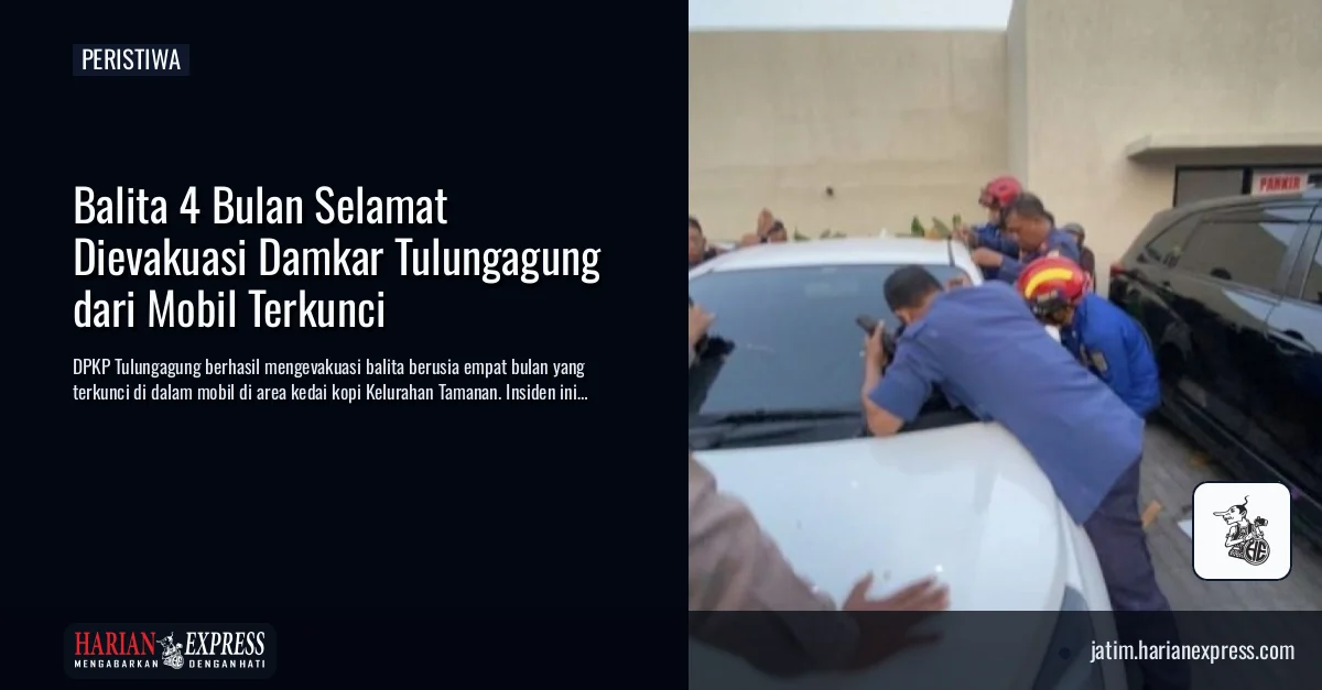 Balita 4 Bulan Selamat Dievakuasi Damkar Tulungagung dari Mobil Terkunci