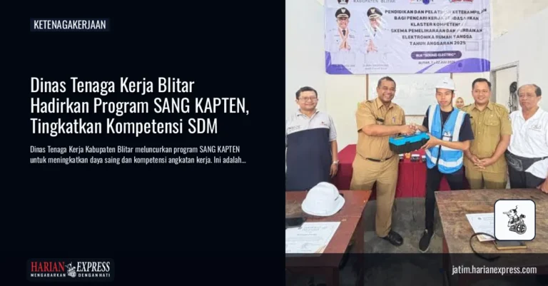 Dinas Tenaga Kerja Blitar Hadirkan Program SANG KAPTEN, Tingkatkan Kompetensi SDM