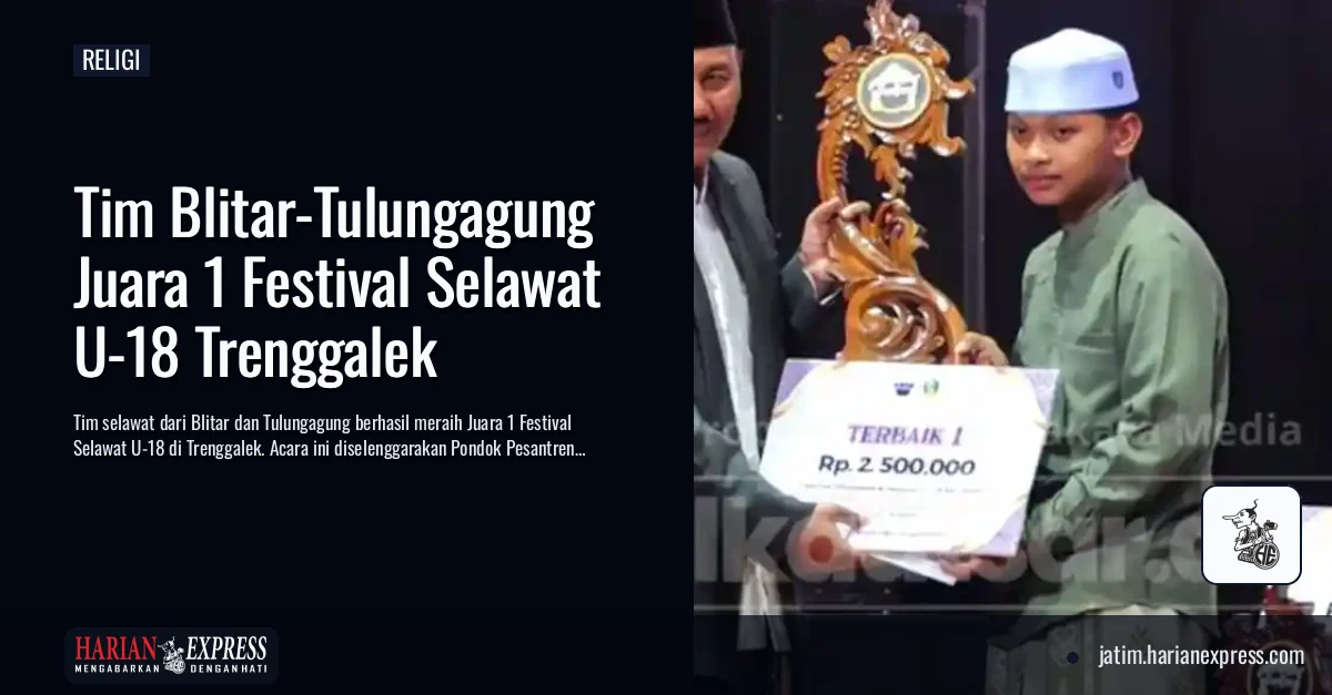 Tim Blitar-Tulungagung Juara 1 Festival Selawat U-18 Trenggalek