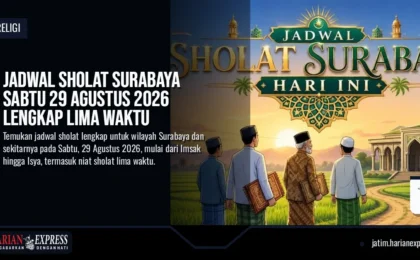 Jadwal Sholat Surabaya Sabtu 29 Agustus 2026 Lengkap Lima Waktu