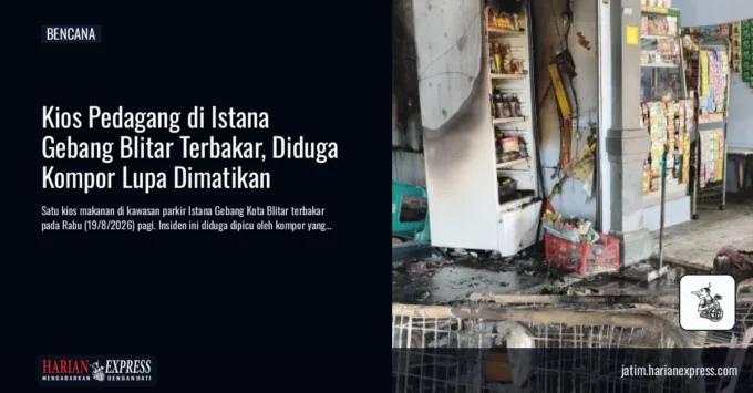 Kios Pedagang di Istana Gebang Blitar Terbakar, Diduga Kompor Lupa Dimatikan