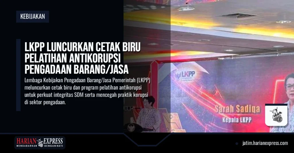 LKPP Luncurkan Cetak Biru Pelatihan Antikorupsi Pengadaan Barang/Jasa