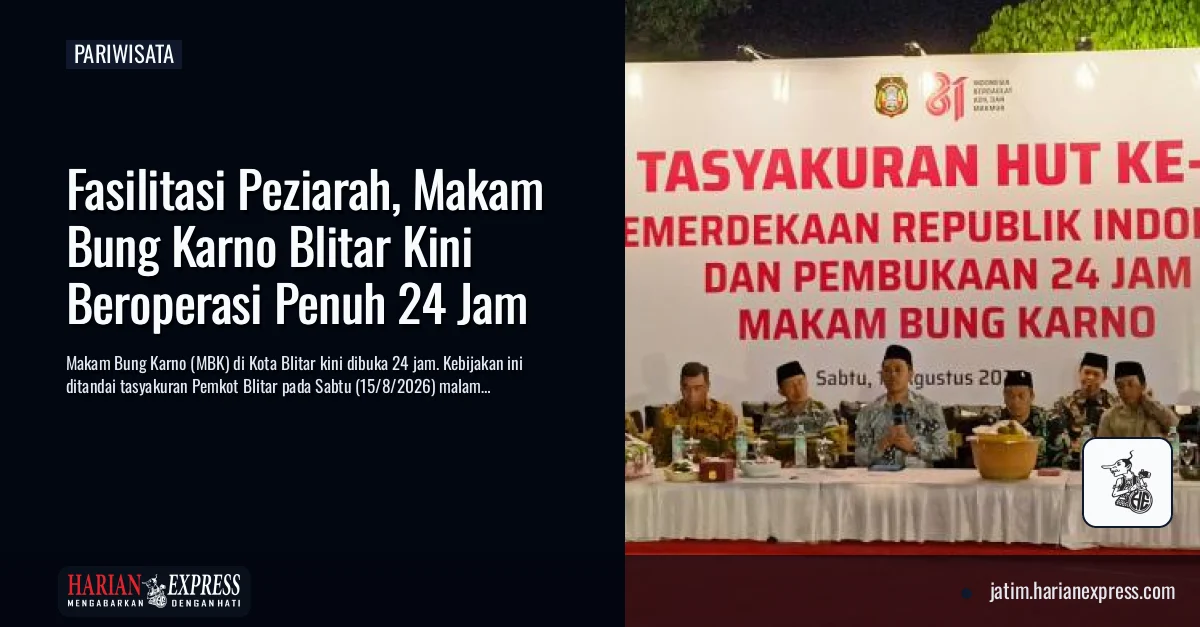 Fasilitasi Peziarah, Makam Bung Karno Blitar Kini Beroperasi Penuh 24 Jam