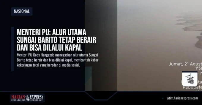 Menteri PU: Alur Utama Sungai Barito Tetap Berair dan Bisa Dilalui Kapal