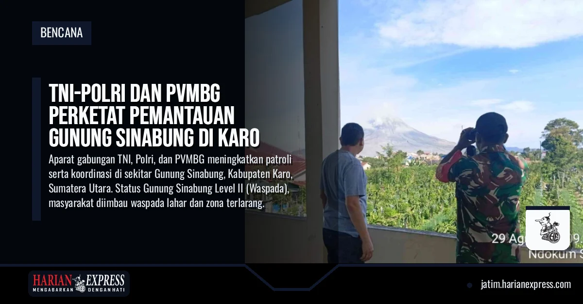 TNI-Polri dan PVMBG Perketat Pemantauan Gunung Sinabung di Karo