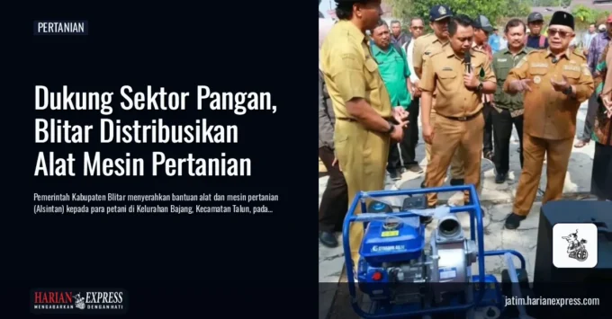 Dukung Sektor Pangan, Blitar Distribusikan Alat Mesin Pertanian