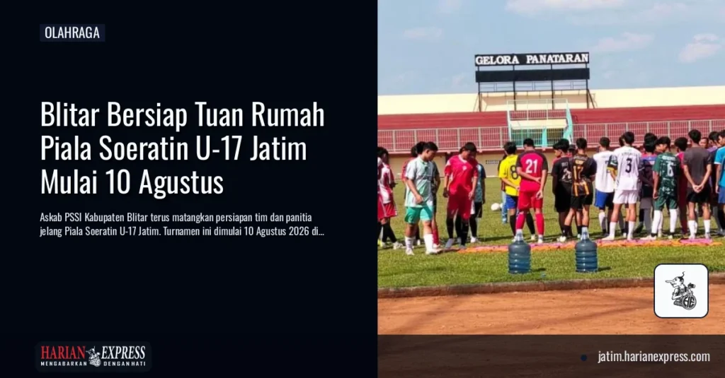 Blitar Bersiap Tuan Rumah Piala Soeratin U-17 Jatim Mulai 10 Agustus
