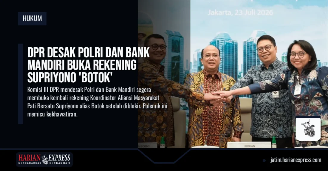 DPR Desak Polri dan Bank Mandiri Buka Rekening Supriyono ‘Botok’