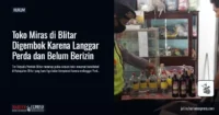 Toko Miras di Blitar Digembok Karena Langgar Perda dan Belum Berizin