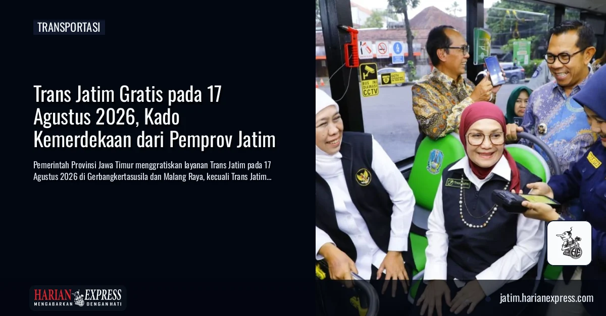 Trans Jatim Gratis pada 17 Agustus 2026, Kado Kemerdekaan dari Pemprov Jatim