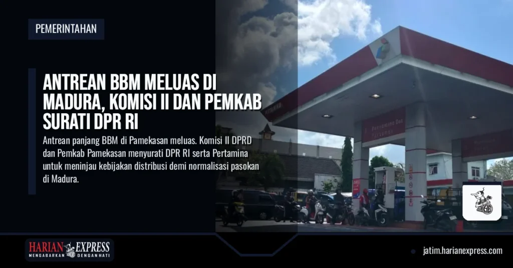 Antrean BBM Meluas di Madura, Komisi II dan Pemkab Surati DPR RI