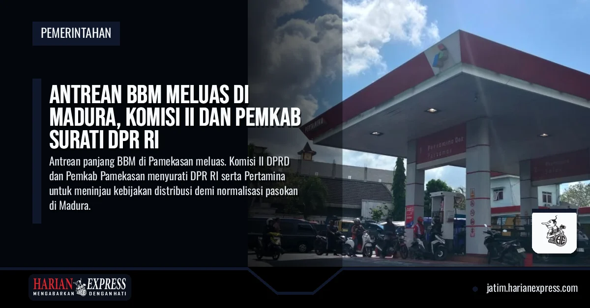 Antrean BBM Meluas di Madura, Komisi II dan Pemkab Surati DPR RI