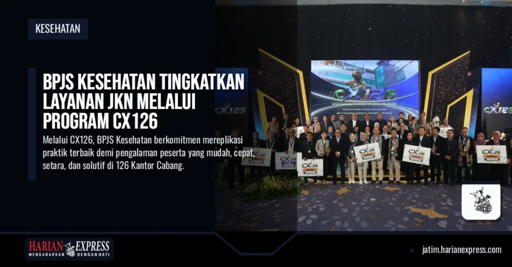 BPJS Kesehatan Tingkatkan Layanan JKN Melalui Program CX126
