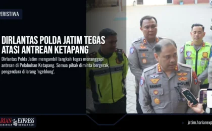 Dirlantas Polda Jatim Tegas Atasi Antrean Ketapang Dirlantas Polda Jatim Tegas Atasi Antrean Ketapang