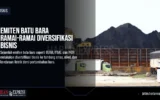 Emiten Batu Bara Ramai-Ramai Diversifikasi Bisnis