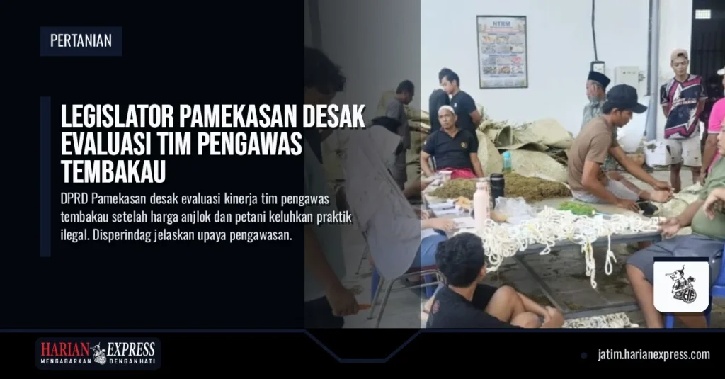 Legislator Pamekasan Desak Evaluasi Tim Pengawas Tembakau