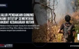 Jalur Pendakian Gunung Kawi Ditutup Sementara Akibat Kebakaran Hutan