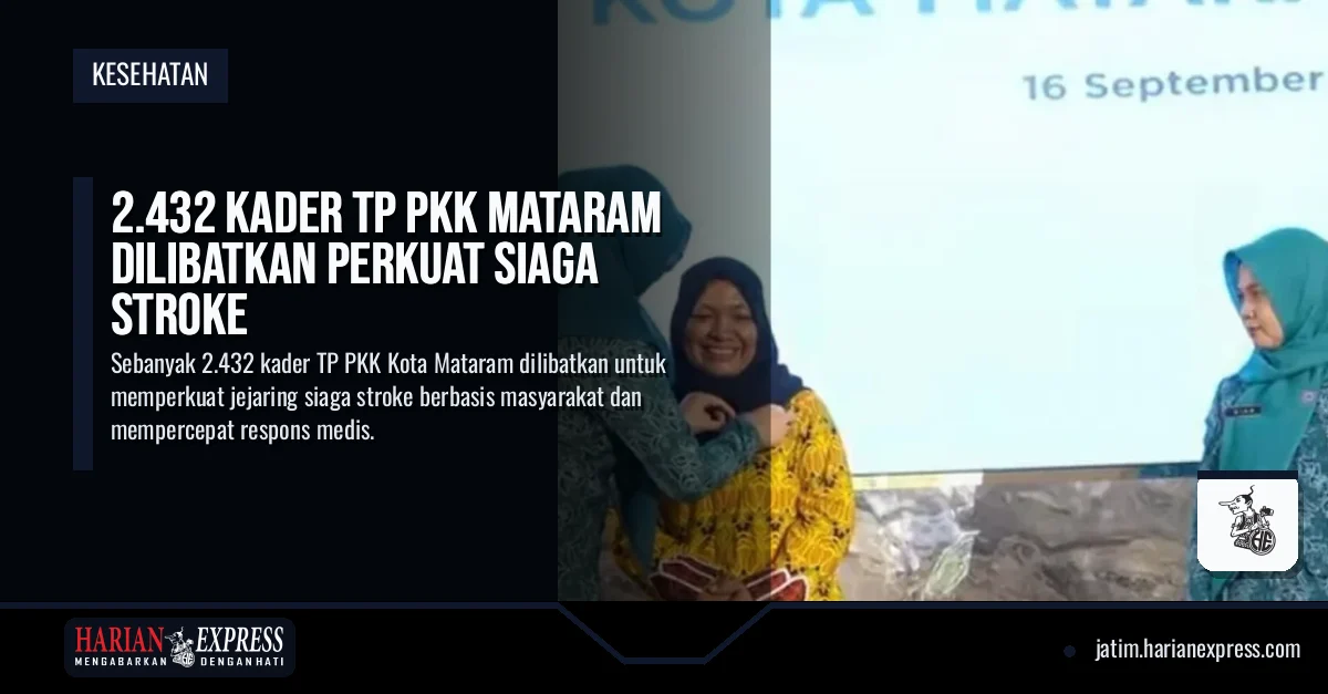 2.432 Kader TP PKK Mataram Dilibatkan Perkuat Siaga Stroke