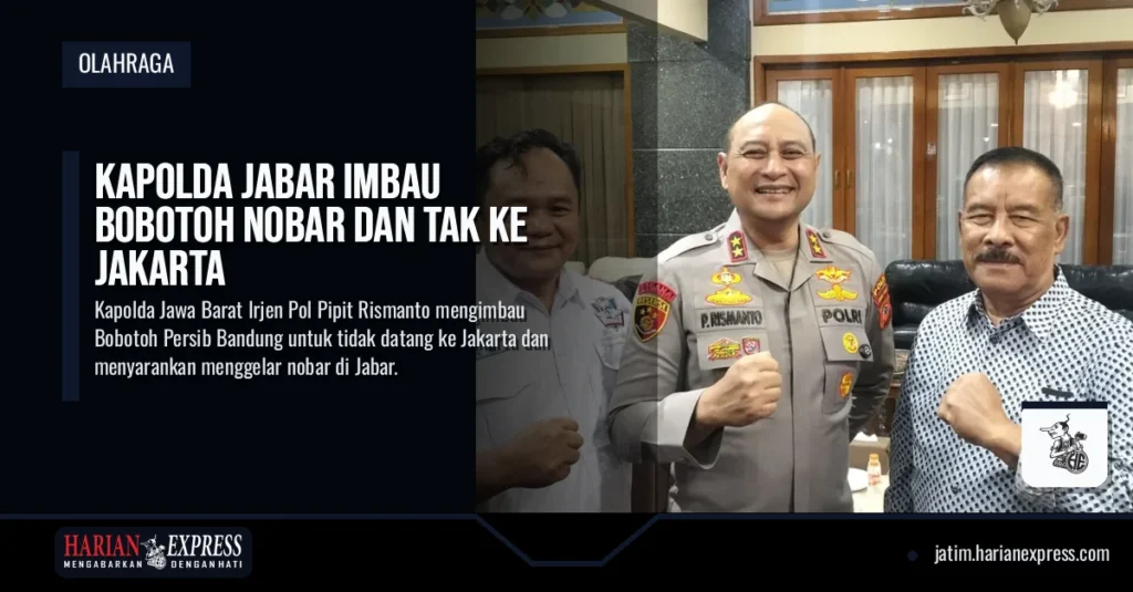 Kapolda Jabar Imbau Bobotoh Nobar dan Tak Ke Jakarta