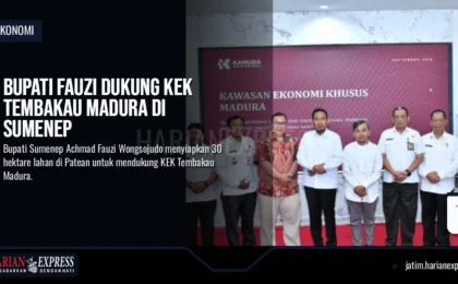Bupati Fauzi Dukung KEK Tembakau Madura di Sumenep