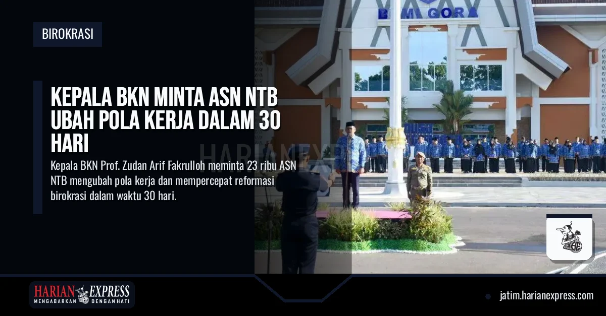 Kepala BKN Minta ASN NTB Ubah Pola Kerja dalam 30 Hari