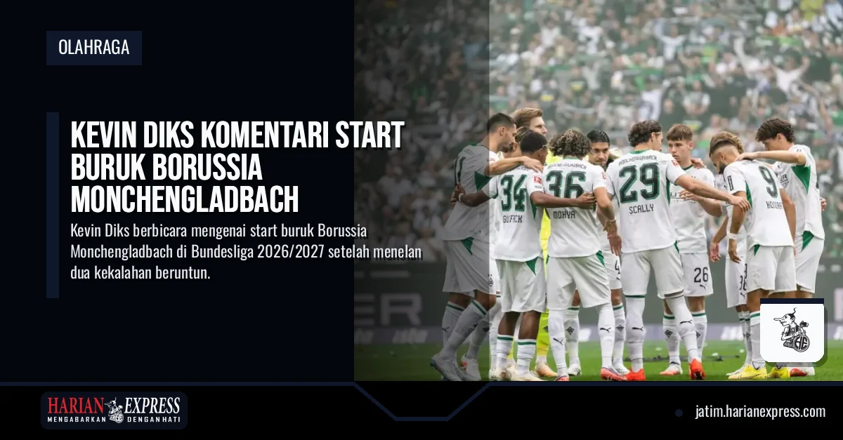 Kevin Diks Komentari Start Buruk Borussia Monchengladbach