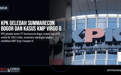 KPK Geledah Summarecon Bogor dan Kasus KMP Virgo 8