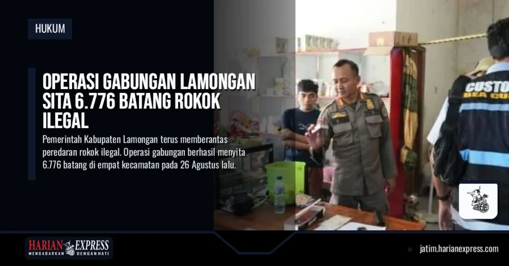 Operasi Gabungan Lamongan Sita 6.776 Batang Rokok Ilegal