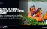 Suparno, 58, Ditemukan Meninggal di Sungai Brantas Jombang
