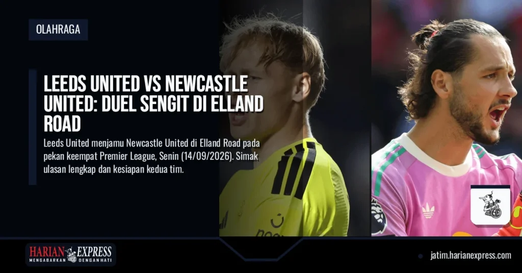 Leeds United vs Newcastle United: Duel Sengit di Elland Road