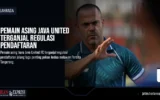 Pemain Asing Java United Terganjal Regulasi Pendaftaran