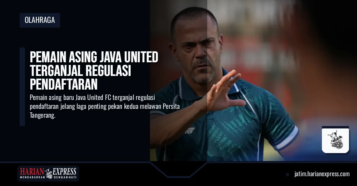 Pemain Asing Java United Terganjal Regulasi Pendaftaran