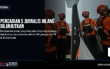 Pencarian 5 Jurnalis Hilang Dilanjutkan