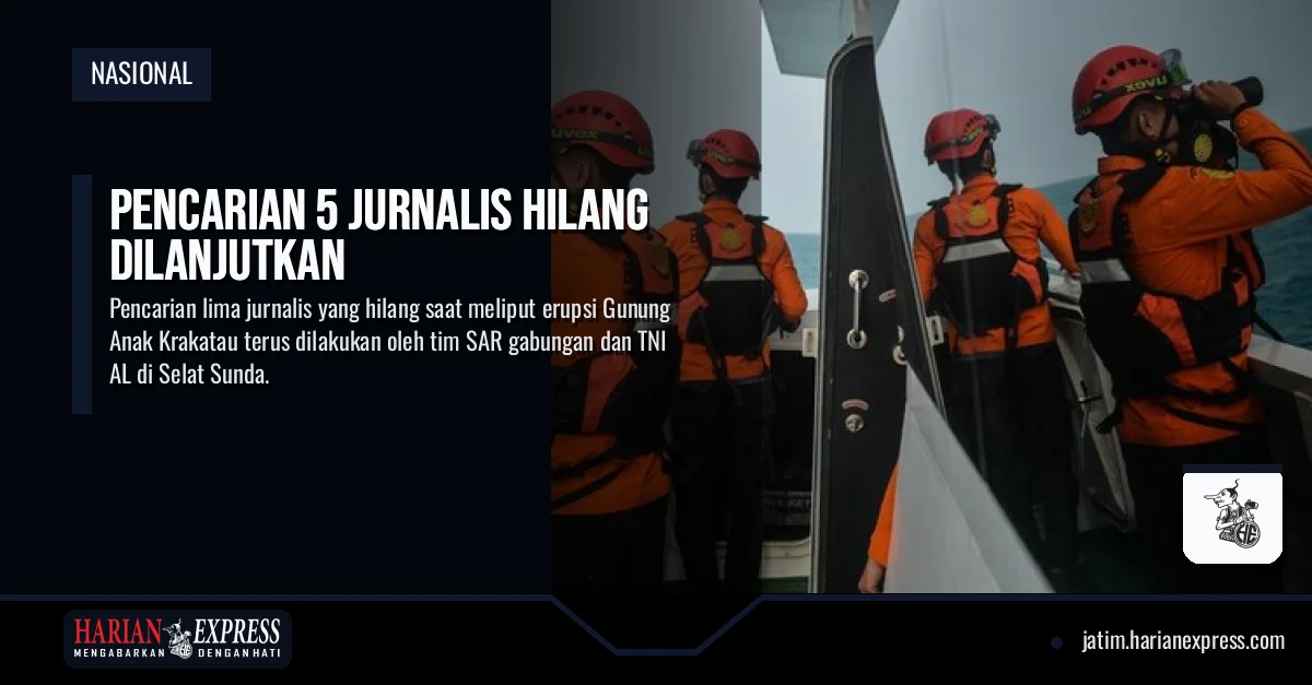 Pencarian 5 Jurnalis Hilang Dilanjutkan