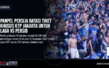 Panpel Persija Batasi Tiket Khusus KTP Jakarta untuk Laga Vs Persib