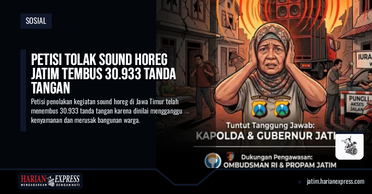Petisi Tolak Sound Horeg Jatim Tembus 30.933 Tanda Tangan