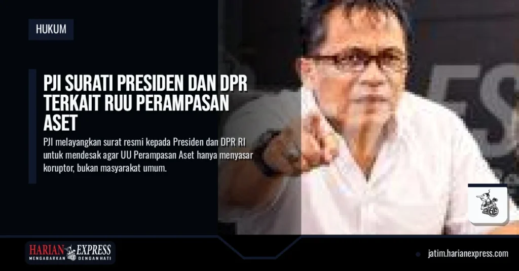 PJI Surati Presiden dan DPR Terkait RUU Perampasan Aset