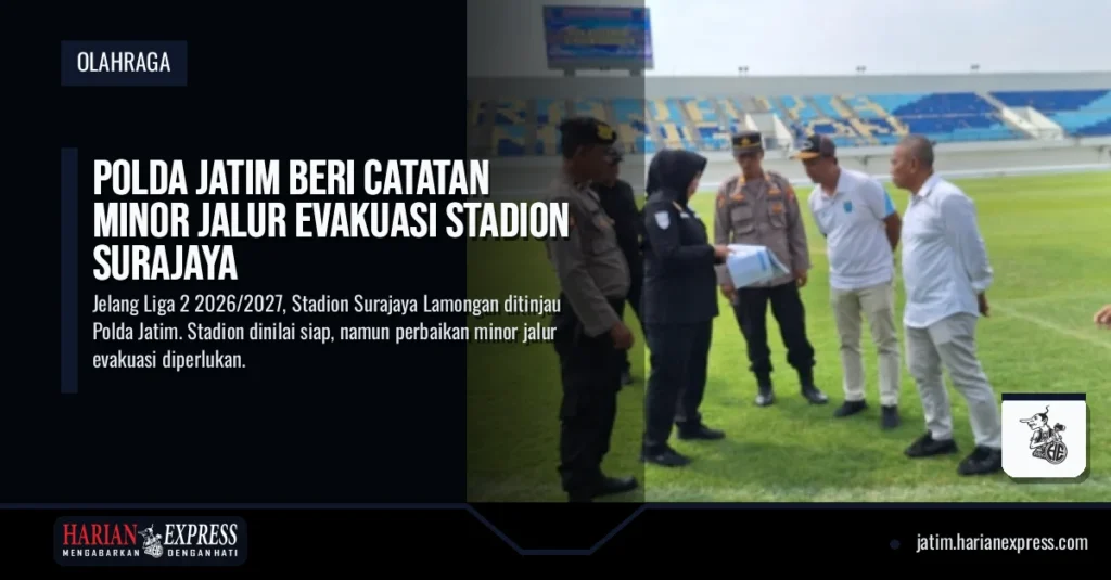 Polda Jatim Beri Catatan Minor Jalur Evakuasi Stadion Surajaya