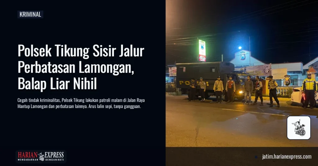 Polsek Tikung Sisir Jalur Perbatasan Lamongan, Balap Liar Nihil