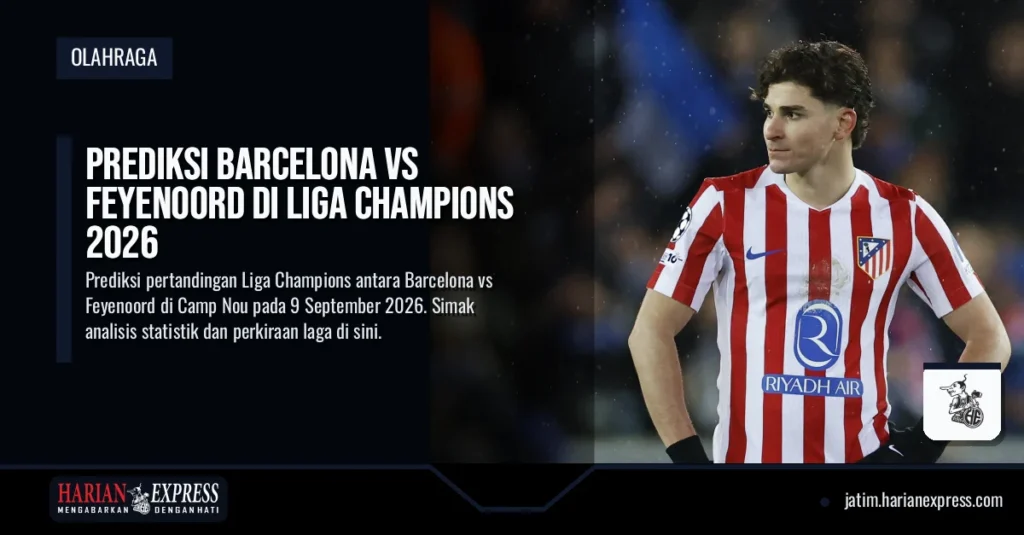 Prediksi Barcelona vs Feyenoord di Liga Champions 2026