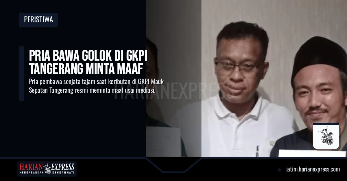 Pria Bawa Golok di GKPI Tangerang Minta Maaf