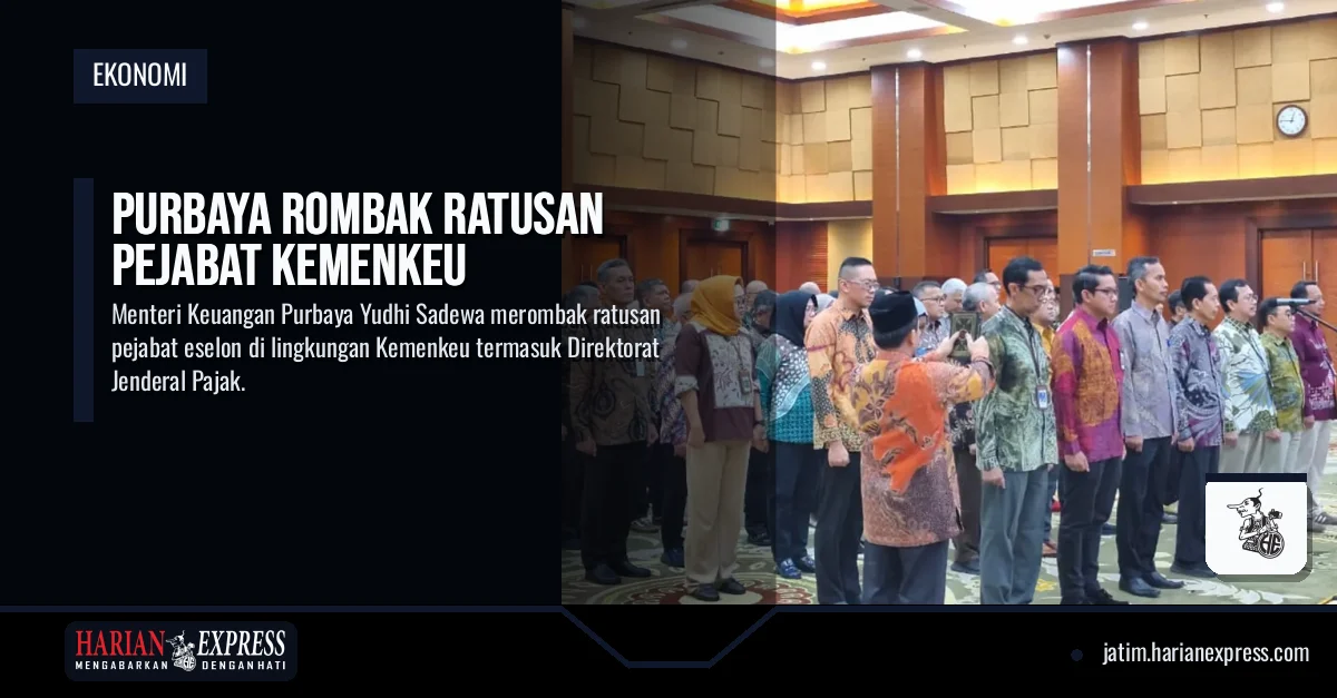 Purbaya Rombak Ratusan Pejabat Kemenkeu
