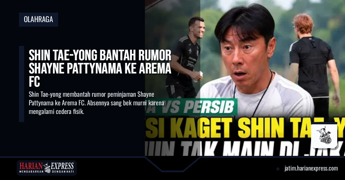 Shin Tae-yong Bantah Rumor Shayne Pattynama ke Arema FC