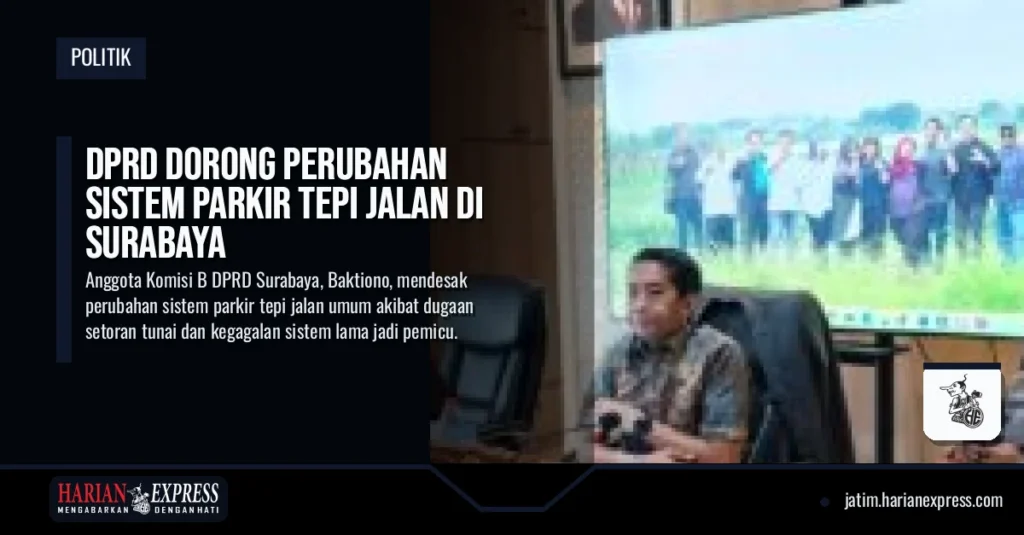 DPRD Dorong Perubahan Sistem Parkir Tepi Jalan di Surabaya