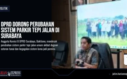 DPRD Dorong Perubahan Sistem Parkir Tepi Jalan di Surabaya