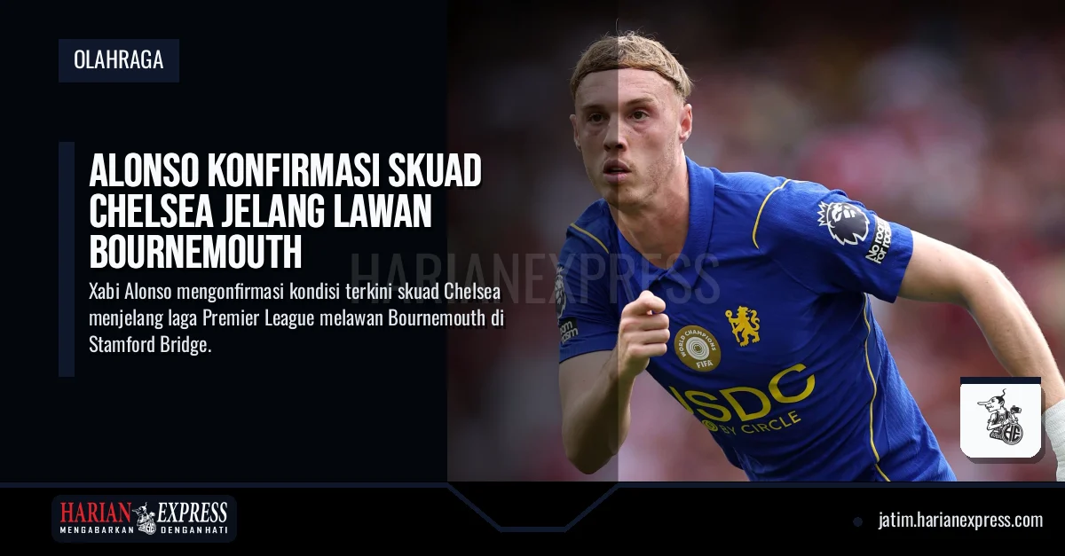 Alonso Konfirmasi Skuad Chelsea Jelang Lawan Bournemouth