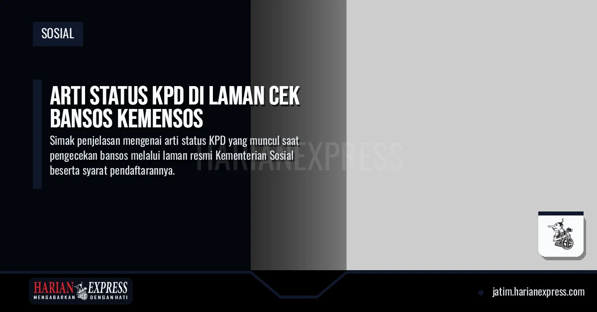 Arti Status KPD di Laman Cek Bansos Kemensos